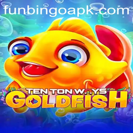 Discover the Thrills of TenTonWaysGoldfish: A Fun Bingo Adventure